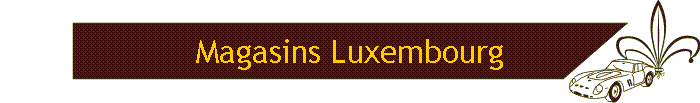 Magasins Luxembourg