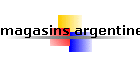 magasins argentine